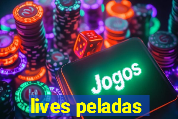 lives peladas